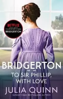 Image of Bridgerton: To Sir Phillip, With Love (Bridgertons Book by Julia Quinn