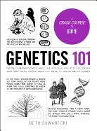 Image of genetics 101 from chromosomes and the double helix to cloning and dna tests