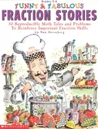 Image of funny and fabulous fraction stories 30 reproducible math tales and problems