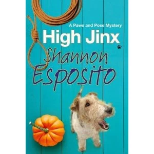 Image of High Jinx: A Dog Mystery by Shannon Esposito (Hardback, 2016)
