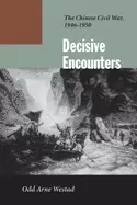 Image of decisive encounters the chinese civil war 1946 1950