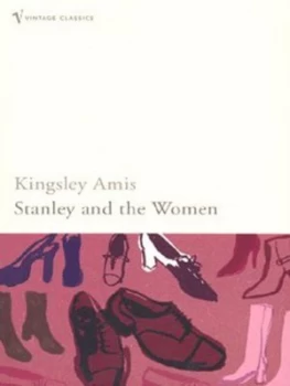 Image of Stanley and the Women by Kingsley Amis Paperback