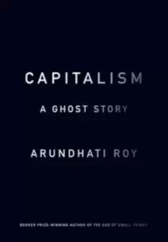 Image of Capitalism - Arundhati Roy - Paperback - Used