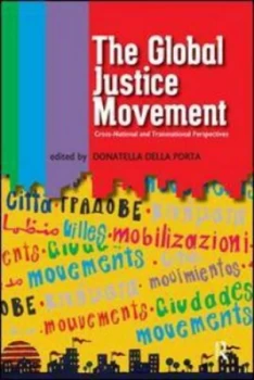 Image of The Global Justice Movement by Donatella Della Porta Book