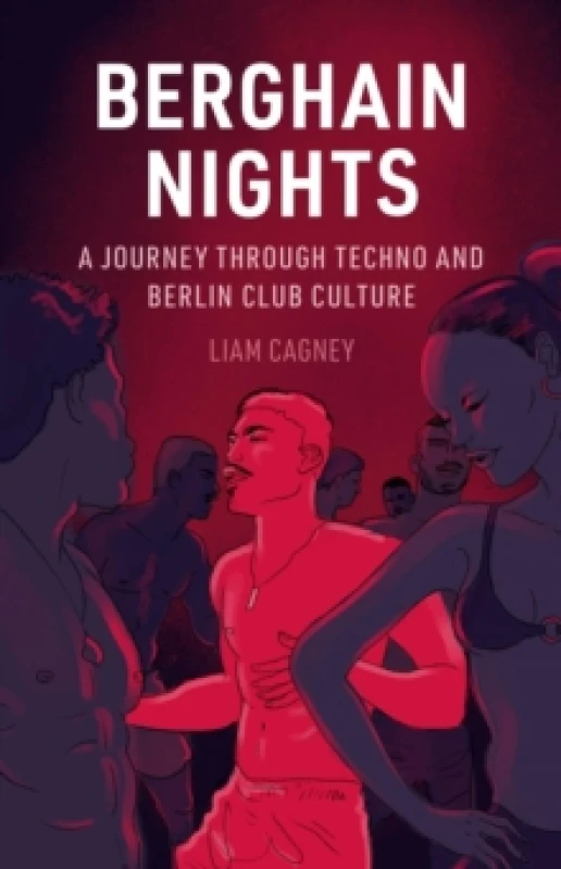 Image of Berghain Nights : A Journey through Techno and Berlin Club Culture Hardback