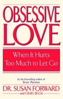 Image of Obsessive Love by Susan Forward Book