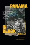 Image of panama in Black afro caribbean world making in the twentieth century