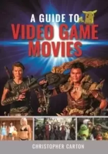 Image of A Guide to Video Game Movies