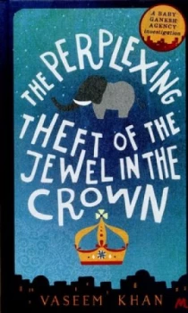 Image of The Perplexing Theft of the Jewel in the Crown by Vaseem Khan Hardback