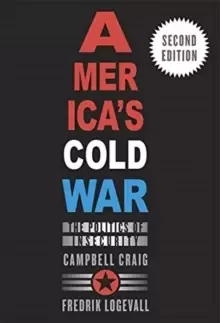 Image of America's Cold War : The Politics of Insecurity, Second Edition