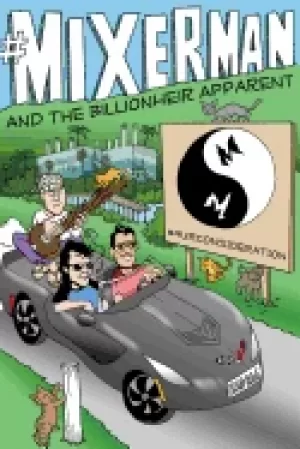 Image of mixerman and the billionheir apparent