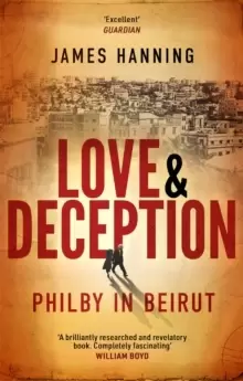 Image of Love and Deception : Philby in Beirut
