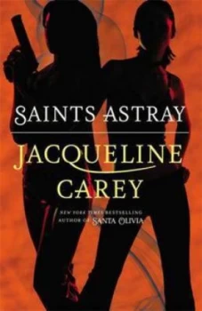 Image of Saints Astray by Jacqueline Carey Book
