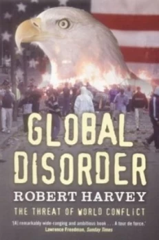 Image of Global Disorder by Robert Harvey Book