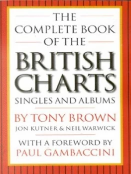 Image of The Complete Book of the British Charts by Tony Brown and Jon Kutner and Neil Warwick Paperback