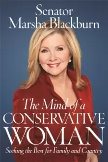 Image of The Mind of a Conservative Woman : Seeking the Best for Family and Country