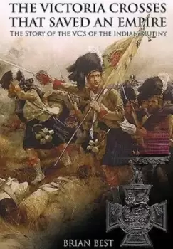Image of The Victoria crosses that saved an empire - Brian Best - Hardback - Used