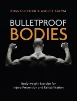 Image of Bulletproof Bodies by Ashley Kalym