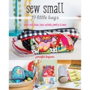 image of Sew Small - 19 Little Bags : Stash Your Coins, Keys, Earbuds, Jewelry & More