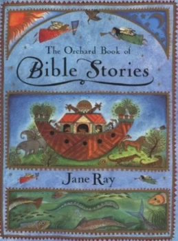 Image of The Orchard Book of Bible Stories by Jane Ray Paperback