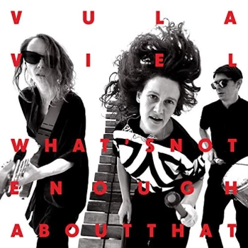 Image of Vula Viel - What's Not Enough About That CD