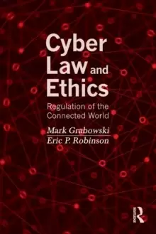 Image of Cyber Law and Ethics : Regulation of the Connected World