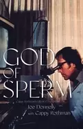 Image of god of sperm cappy rothmans life in conception