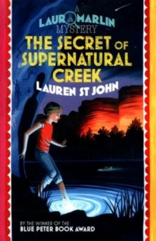 Image of The Secret of Supernatural Creek by Lauren St John Book