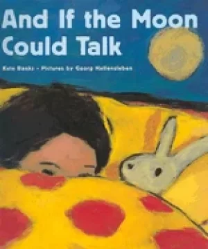 Image of and if the moon could talk