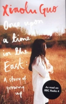 Image of Once upon a Time in the East by Xiaolu Guo Hardback