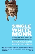 Image of single white monk tales of death failure and bad sex