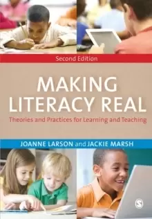 Image of Making Literacy Real : Theories and Practices for Learning and Teaching