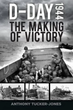 Image of D-day 1944 by Anthony Tucker-Jones