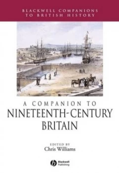 Image of A Companion to Nineteenth-Century Britain by Chris Williams Book