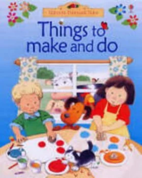 Image of Things to Make and Do by Anna Milbourne and Stephen Cartwright and Molly Sage Paperback