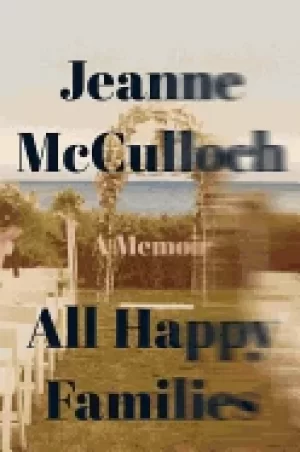 Image of all happy families a memoir
