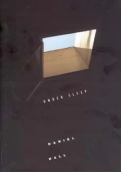 Image of Under Sleep by Daniel Hall Hardback