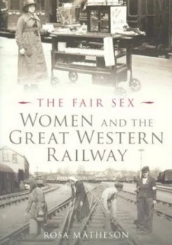 Image of Women and the Great Western Railway by Rosa Matheson Paperback