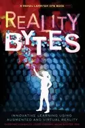 Image of reality bytes innovative learning using augmented and virtual reality