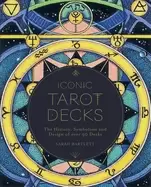 Image of iconic tarot decks the history symbolism and design of over 50 decks