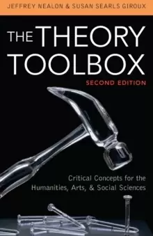 Image of The Theory Toolbox : Critical Concepts for the Humanities, Arts, & Social Sciences