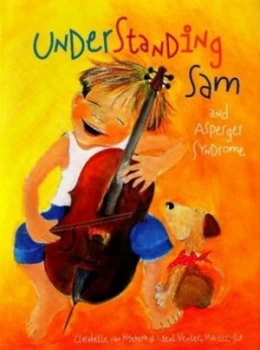 Image of Understanding Sam and Asperger Syndrome by Clarabelle Van Niekerk Hardback