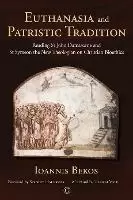Image of Euthanasia and Patristic Tradition PB by Ioannis Bekos