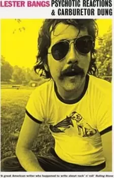 Image of Psychotic Reactions and Carburetor Dung by Lester Bangs