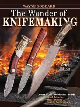 Image of The wonder of knifemaking by Wayne Goddard