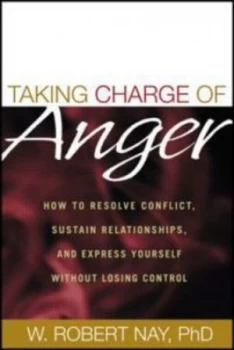 Image of Taking Charge of Anger by W. Robert Nay Book