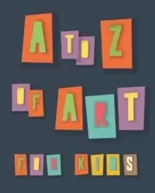 Image of A to Z of Art for Kids