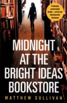 Image of Midnight at the Bright Ideas bookstore by Matthew Sullivan