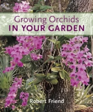 Image of Growing orchids in your garden by Robert G. M. Friend
