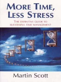 Image of More Time Less Stress by Martin Scott Book